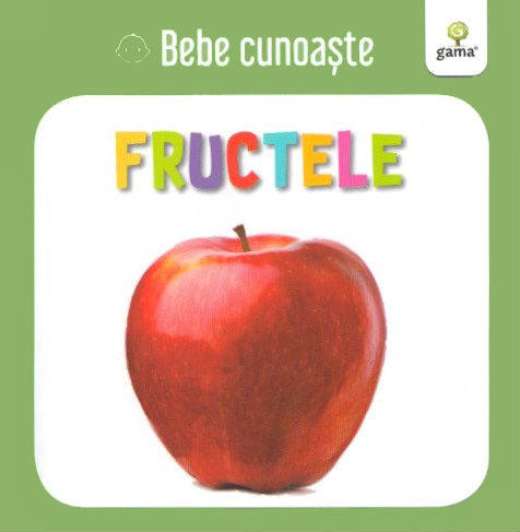 Carte Bebe Cunoaste Fructele
