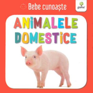 Carte Bebe Cunoaste Animalele Domestice